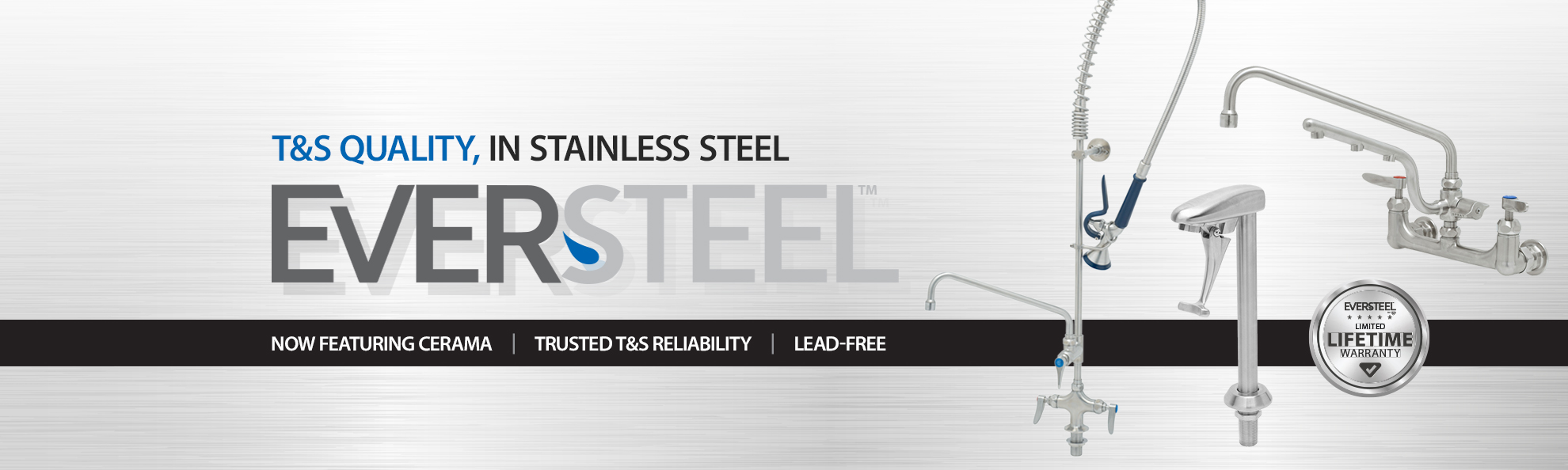 EverSteel - T&S Quality In Stainless Steel