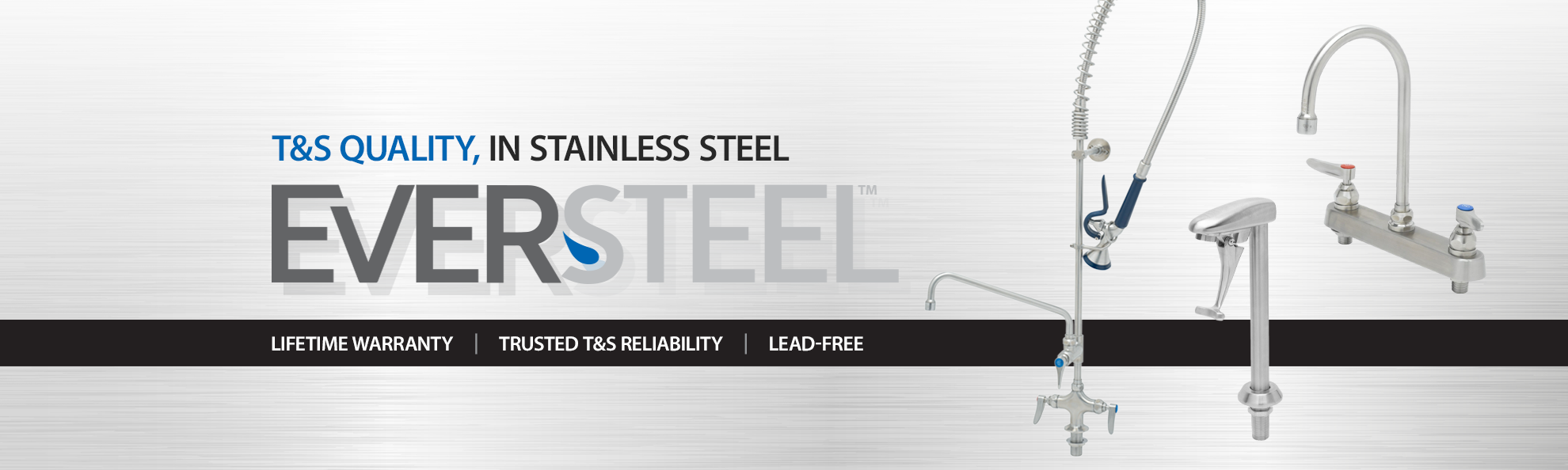 EverSteel - T&S Quality In Stainless Steel